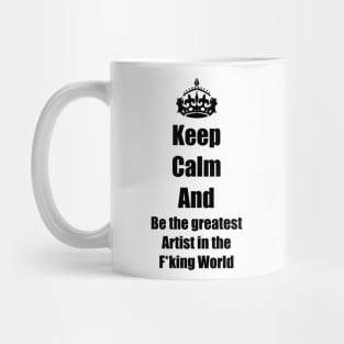 Keep calm and be the best artist Mug